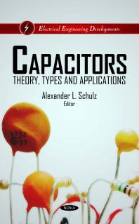 Capacitors Theory Types And Applications Theory Types And Applications 1st Edition Alexander L Schulz