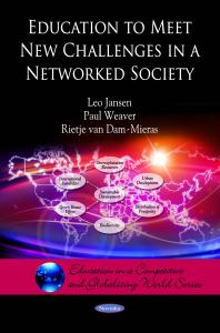 Education To Meet New Challenges In A Networked Society 1st Edition Leo Jansen Paul Weaver Rietje Van Dammieras