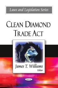 Clean Diamond Trade Act 1st Edition James T Williams