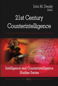 21st Century Counterintelligence 1st Edition John M Deady