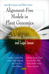 Alignmentfree Models In Plant Genomics Theoretical Experimental And Legal Issues Theoretical Experimental And Legal Issues 1st Edition Humberto Gonzlezdaz Guillermin Agerochapin Cristian Robert Munteanu Francisco Pradoprado Kuochen Chou Aliuska Duardosanchez Grace Patlewicz Antonio Aopezdiaz