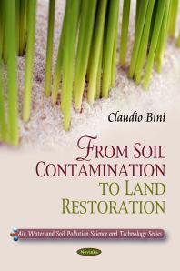 From Soil Contamination To Land Restoration 1st Edition Claudio Bini