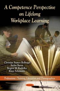 A Competence Perspective On Lifelong Workplace Learning 1st Edition Christian Stamov Ronagel Stefan Baron Brigitte M Kudielka Klaus Schmann