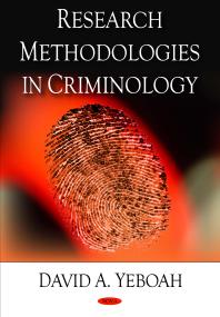 Research Methodologies In Criminology 1st Edition David A Yeboah