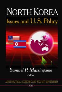 North Korea Issues And Us Policy Issues And Us Policy 1st Edition Samuel P Massingame