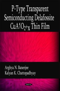 Ptype Transparent Semiconducting Delafossite Cua102x Thin Film 1st Edition Arghya N Banerjee Kalyan K Chattopadhyay
