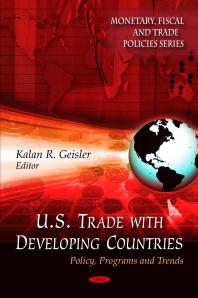 Us Trade With Developing Countries Policy Programs And Trends Policy Programs And Trends 1st Edition Kalan R Geisler