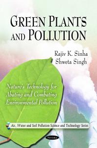 Green Plants And Pollution 1st Edition Rajiv Sinha