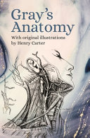 Grays Anatomywith Original Illustrations By Henry Carter Sep 1 20191789506549arcturus Publishing Limited Henry Gray