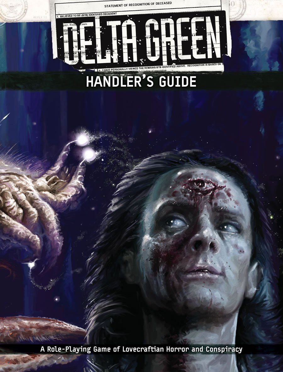 Delta Green Handlers Guide Dennis Detwiller Adam Scott Glancy Kenneth Hite Shane Ivey Greg Stolze