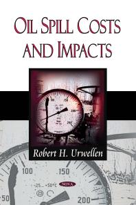 Oil Spill Costs And Impacts 1st Edition Robert H Urwellen