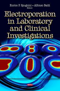 Electroporation In Laboratory And Clinical Investigations 1st Edition Enrico P Spugnini Alfonso Baldi