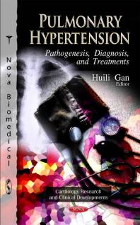 Pulmonary Hypertension Pathogenesis Diagnosis And Treatments Pathogenesis Diagnosis And Treatments 1st Edition Huili Gan