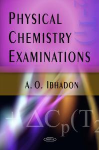 Physical Chemistry Examinations 1st Edition Ao Ibhadon
