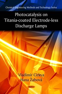 Photocatalysis On Titaniacoated Electrodeless Discharge Lamps 1st Edition Vladimr Crkva Hana Abov