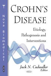Crohns Disease Etiology Pathogenesis And Interventions Etiology Pathogenesis And Interventions 1st Edition Jack N Cadwaller