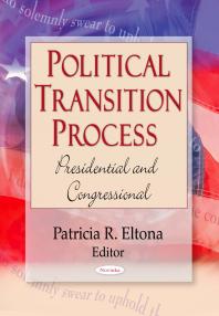 Political Transition Process Presidential And Congressional Presidential And Congressional 1st Edition Patricia R Eltona