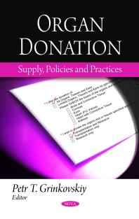 Organ Donation Supply Policies And Practices Supply Policies And Practices 1st Edition Petr T Grinkovskiy