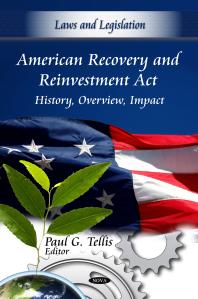 American Recovery And Reinvestment Act History Overview Impact History Overview Impact 1st Edition Paul G Tellis
