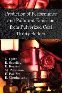 Prediction Of Performance And Pollutant Emission From Pulverized Coal Utility Boilers 1st Edition N Spitz R Saveliev E Korytni E Korytni E Barziv B Chudnovsky