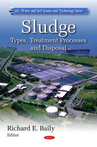 Sludge Types Treatment Processes And Disposal 1st Edition Richard E Baily