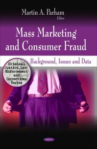 Mass Marketing And Consumer Fraud Background Issues And Data Background Issues And Data 1st Edition Martin A Parham
