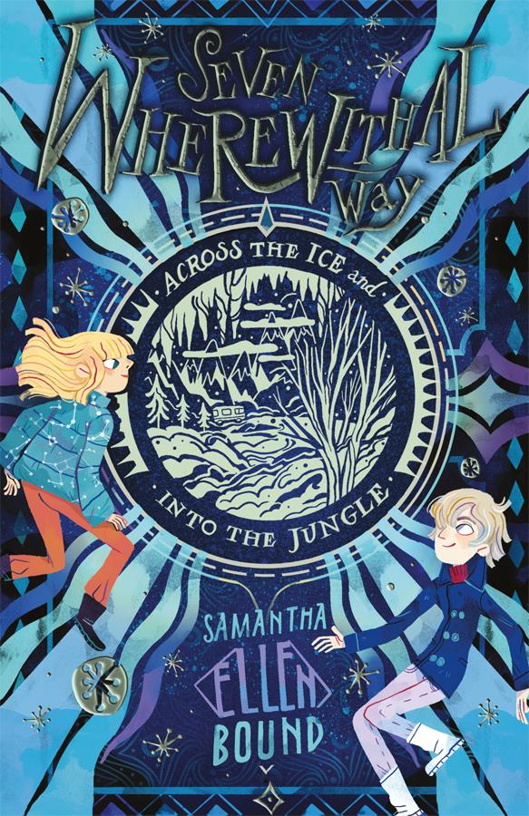 Seven Wherewithal Way Across The Ice And Into The Jungle Samanthaellen Bound