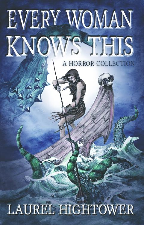 Every Woman Knows This 1st Edition Laurel Hightower