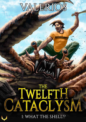 Twelfth Cataclysm What The Shell 1st Edition Valerios