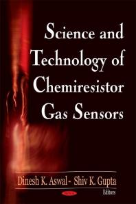 Science And Technology Of Chemiresistor Gas Sensors 1st Edition Dinesh K Aswal Shiv K Gupta