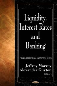 Liquidity Interest Rates And Banking 1st Edition Jeffrey Morrey Alexander Guyton
