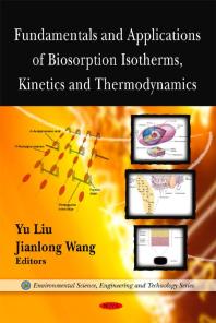 Fundamentals And Applications Of Biosorption Isotherms Kinetics And Thermodynamics 1st Edition Yu Liu Jianlong Wang