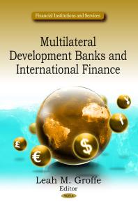 Multilateral Development Banks And International Finance 1st Edition Leah M Groffe