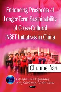 Enhancing Prospects Of Longerterm Sustainability Of Crosscultural Inset Initiatives In China 1st Edition Chunmei Yan