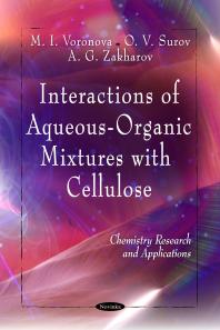 Interactions Of Aqueousorganic Mixtures With Cellulose 1st Edition M I Voronova Ov Surov Ag Zakharov
