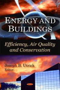 Energy And Buildings Efficiency Air Quality And Conservation Efficiency Air Quality And Conservation 1st Edition Joseph B Utrick