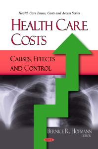 Health Care Costs Causes Effects And Control 1st Edition Bernice R Hofmann