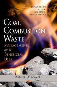 Coal Combustion Waste Management And Beneficial Uses Management And Beneficial Uses 1st Edition Daniel D Lowell