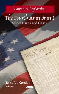 The Fourth Amendment Select Issues And Cases Select Issues And Cases 1st Edition Jesse V Kessler