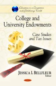 College And University Endowments Case Studies And Tax Issues Case Studies And Tax Issues 1st Edition Jessica I Bellfleur