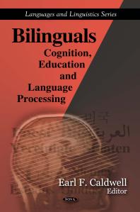 Bilinguals Cognition Education And Language Processing Cognition Education And Language Processing 1st Edition Earl F Caldwell