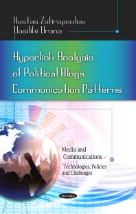 Hyperlink Analysis Of Political Blogs Communication Patterns 1st Edition Kostas Zafiropoulos Vasiliki Vrana