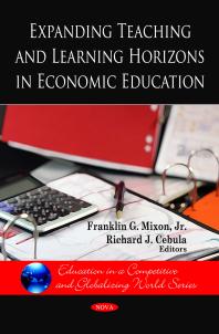 Expanding Teaching And Learning Horizons In Economic Education 1st Edition Franklin G Mixon Richard J Cebula