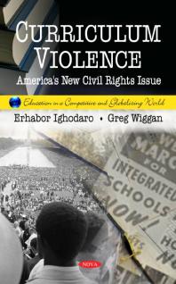 Curriculum Violence Americas New Civil Rights Issue Americas New Civil Rights Issue 1st Edition Erhabor Ighodaro Greg Wiggan