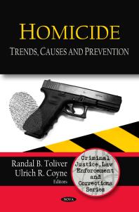 Homicide Trends Causes And Prevention 1st Edition Randal B Toliver Ulrich R Coyne