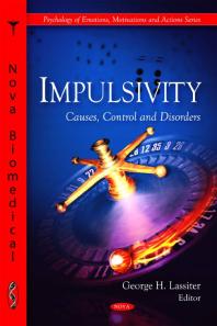 Impulsivity Causes Control And Disorders 1st Edition George H Lassiter