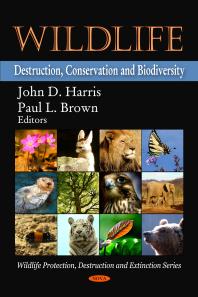 Wildlife Destruction Conservation And Biodiversity Destruction Conservation And Biodiversity 1st Edition John D Harris Paul L Brown