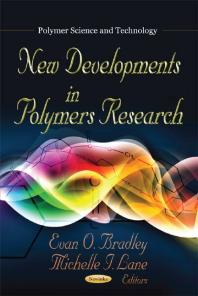 New Developments In Polymers Research 1st Edition Evan O Bradley Michelle I Lane
