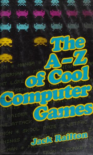 The Az Of Cool Computer Games Jack Railton