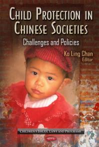 Child Protection In Chinese Societies Challenges And Policies Challenges And Policies 1st Edition Ko Ling Chan